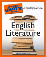The Complete Idiot's Guide to English Literature
