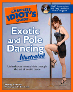 The Complete Idiot's Guide to Exotic and Pole Dancing
