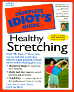The Complete Idiot's Guide to Healthy Stretching