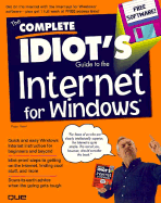The Complete Idiots Guide to Internet for Windows: With Disk - Kent, Peter