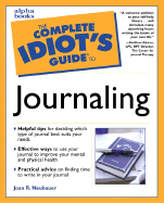 The Complete Idiot's Guide to Journaling - Neubauer, Joan R, and Adams, Kathleen, CFP (Foreword by)