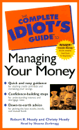 The Complete Idiot's Guide to Managing Your Money