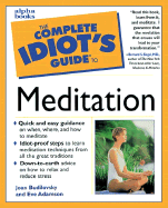 The Complete Idiot's Guide to Meditation
