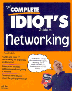 The Complete Idiot's Guide to Networking - Alpha Books, and Bobola, Daniel T