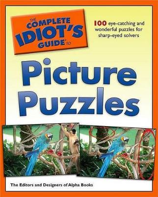 The Complete Idiot's Guide to Picture Puzzles - Alpha Books (Creator)