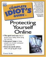 The Complete Idiot's Guide to Protecting Yourself Online