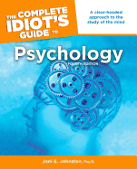 The Complete Idiot's Guide to Psychology