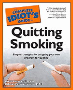 The Complete Idiot's Guide to Quitting Smoking