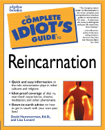 The Complete Idiot's Guide to Reincarnation