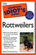 The Complete Idiot's Guide to Rottweilers - Beauchamp, Richard G, and Thompson, Catherine M (Foreword by)