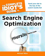 The Complete Idiot's Guide to Search Engine Optimization