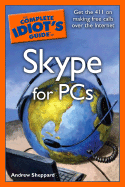 The Complete Idiot's Guide to Skype for PCs