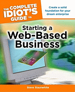 The Complete Idiot's Guide to Starting a Web-Based Business