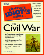 The Complete Idiot's Guide to the Civil War