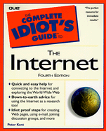 The Complete Idiot's Guide to the Internet - Kent, Peter