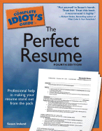 The Complete Idiot's Guide to the Perfect Resume