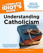 The Complete Idiot's Guide to Understanding Catholicism
