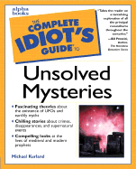 The Complete Idiot's Guide to Unsolved Mysteries