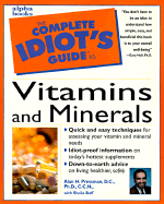 The Complete Idiot's Guide to Vitamins and Minerals