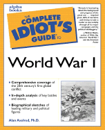 The Complete Idiot's Guide to World War I