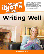 The Complete Idiot's Guide to Writing Well