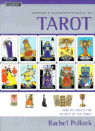 The Complete Illustrated Guide to Tarot