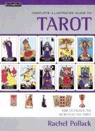 The Complete Illustrated Guide to Tarot