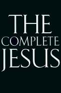 The Complete Jesus