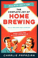 The Complete Joy of Homebrewing: Fully Revised and Updated