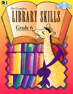 The Complete Library Skills: Grade 6