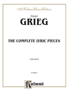 The Complete Lyric Pieces - Grieg, Edvard (Composer)