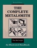The Complete Metalsmith: An Illustrated Handbook