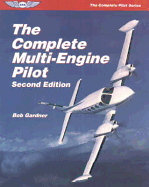 The Complete Multi-Engine Pilot