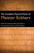 The Complete Mystical Works of Meister Eckhart