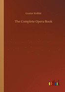 The Complete Opera Book