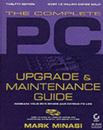 The Complete PC Upgrade & Maintenance Guide