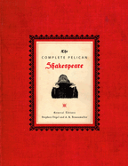 The Complete Pelican Shakespeare