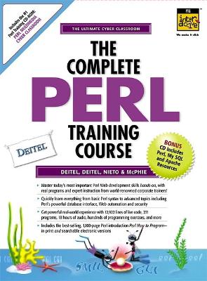 The Complete Perl Training Course (Boxed Set ) - Deitel, Harvey M, PH.D., and Deitel, Paul J, and Nieto, Tom