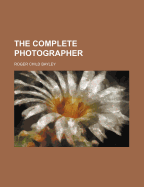 The Complete Photographer