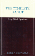 The Complete Pianist: Body, Mind, Synthesis