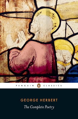 The Complete Poetry - Herbert, George, and Drury, John (Editor), and Moul, Victoria (Translated by)