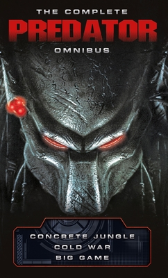 The Complete Predator Omnibus - Archer, Nathan, and Schofield, Sandy