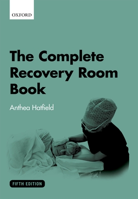 The Complete Recovery Room Book - Hatfield, Anthea