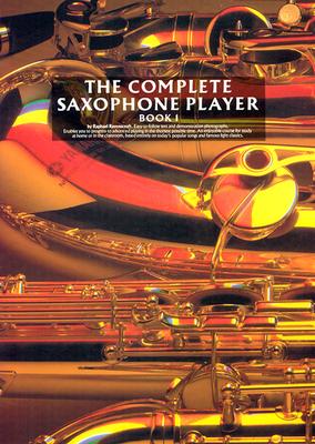 The Complete Saxophone Player - Book 1 - Ravenscroft, Raphael