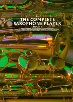 The Complete Saxophone Player - Book 4 - Ravenscroft, Raphael