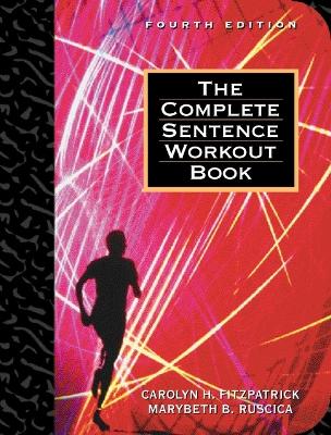 The Complete Sentence Workout Book - Fitzpatrick, Carolyn H, and Ruscica, Marybeth B