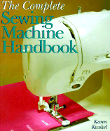 The Complete Sewing Machine Handbook