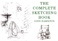 The Complete Sketching Book - Hamilton, John