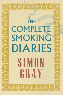 The Complete Smoking Diaries - Gray, Simon