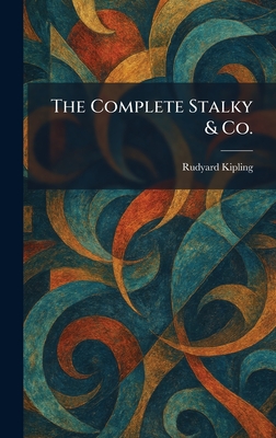 The Complete Stalky & Co. - Kipling, Rudyard